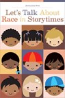 Let's Talk About Race in Storytimes - Jessica Anne Bratt - 9780838937891