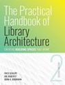 The Practical Handbook of Library Architecture - Fred Schlipf ; Joe Huberty ; John A. Moorman - 9780838939666