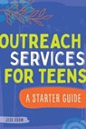 Outreach Services for Teens - Jess Snow - 9780838948156