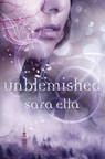 Ella, S: Unblemished - Sara Ella - 9780840706294