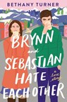 Brynn and Sebastian Hate Each Other - Bethany Turner - 9780840706874