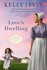 Love's Dwelling - Kelly Irvin - 9780840712233