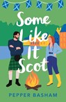 Some Like It Scot - Pepper Basham - 9780840716743