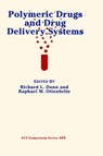 Polymeric Drugs and Drug Delivery Systems - DUNN,  Richard L. (Atrix Laboratories, Inc.) ; Ottenbrite, Raphael M. (Virginia Commonwealth University) - 9780841221055