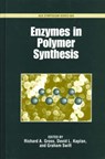 Enzymes in Polymer Synthesis - GROSS,  Richard A. ; Kaplan, David L. ; Swift, Graham - 9780841235434