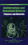 Antiterrorism and Homeland Defense - REYNOLDS,  John G. (Lawrence Livermore National Laboratory) ; Lawson, Glenn E. (Naval Surface Warfare Center) - 9780841239647
