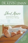 Sheet Music: Uncovering the Secrets of Sexual Intimacy in Marriage - Kevin Leman - 9780842360241