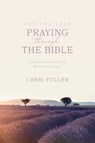 The One Year Praying through the Bible - Cheri Fuller - 9780842361781