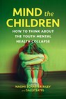 Mind the Children - Naomi Schaefer Riley - 9780844750781