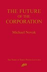 The Future of the Corporation - Michael Novak - 9780844770802