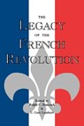 The Legacy of the French Revolution - Ralph C. Hancock ; Gary L. Lambert - 9780847678426