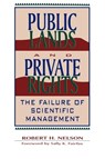 Public Lands and Private Rights - Robert H. Nelson ; Sally K. Fairfax - 9780847680092