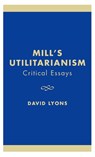 Mill's Utilitarianism - David Lyons - 9780847687831