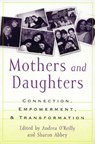 Mothers and Daughters - O'REILLY,  Andrea ; Abbey, Sharon - 9780847694860