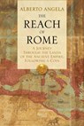 The Reach of Rome - Alberto Angela - 9780847841417