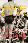 I Can Give You Anything But Love - Gary Indiana - 9780847846863