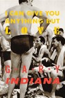 I Can Give You Anything But Love - Gary Indiana - 9780847846863