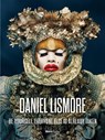 Daniel lismore: be yourself, everyone else is already taken - hilary alexander - 9780847859634