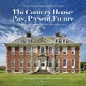 The Country House: Past, Present, Future - Mr David Cannadine - 9780847862726
