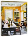 English Vision, An - Ben Pentreath ; The Earl of Moray - 9780847866670