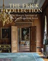 The Frick Collection: The Historic Interiors - Xavier F. Salomon ; Miguel Flores-Vianna - 9780847874361