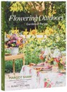 Flowering Outdoors - Margot Shaw ; Lydia Somerville - 9780847876303
