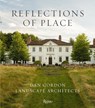 Reflections of Place: Dan Gordon Landscape Architects - Dan Gordon ; Kyle Hoepner - 9780847877379