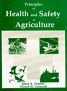 Principles of Health and Safety in Agriculture - James A. (Royal University Hospital) Dosman ; Donald W. (University Hospital) Cockcroft - 9780849301605