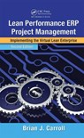 Lean Performance ERP Project Management - Brian J. Carroll - 9780849305320
