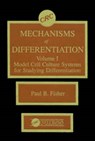 Mechanisms of Differentiation, Volume I - Paul B. Fisher - 9780849349478