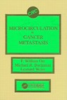 Microcirculation in Cancer Metastasis - F. William (McMaster University) Orr ; Michael R. Buchanan ; Leonard Weiss - 9780849361548