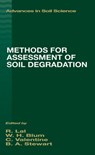 Methods for Assessment of Soil Degradation - RATTAN (THE OHIO STATE UNIVERSITY) LAL ; B.A. (WEST TEXAS A&M UNIVERSITY,  Canyon, USA) Stewart ; Winfried E. H. Blum ; C. Valentin - 9780849374432
