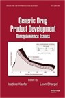 Generic Drug Product Development - ISADORE KANFER ; LEON (APPLIED BIOPHARMACEUTICS,  Raleigh, NC, USA) Shargel - 9780849377846
