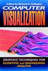 Computer Visualization - RICHARD S. (R. S. GALLAGHER AND ASSOCIATES,  Ithaca, New York, USA) Gallagher ; ,, 0 Solomon Press - 9780849390500