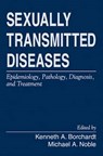 Sexually Transmitted Diseases - Kenneth A. (San Francisco State University) Borchardt ; Michael A. Noble - 9780849394768