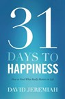 31 Days To Happiness - David Jeremiah - 9780849921933