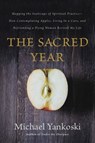 The Sacred Year - Mike Yankoski - 9780849922022