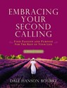 A Embracing Your Second Calling - Dale Hanson Bourke - 9780849946974