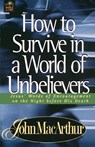 How to Survive in a World of Unbelievers - John F. MacArthur - 9780849955563