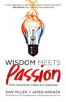 Wisdom Meets Passion - Dan Miller ; Jared Angaza - 9780849964091