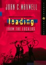 Leading from the Lockers - John C. Maxwell - 9780849977220