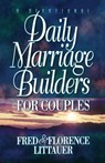 DAILY MARRIAGE BUILDERS FOR COUPLES - Florence Littauer ; Fred Littauer - 9780849990632