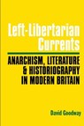 Left-Libertarian Currents - David Goodway - 9780850368017