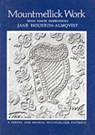 Mountmellick Work - Jane Houston Almqvist - 9780851055121