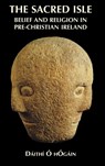 The Sacred Isle - Daithi O'Hogain ; Daaa/ithaaa/ O. Hogain ; D. O. Hogain - 9780851157474