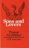 Sons and Lovers - Trevor Griffiths ; D. H. Lawrence - 9780851243344