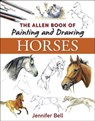 Allen Book of Painting and Drawing Horses - BELL,  Jennifer - 9780851319810