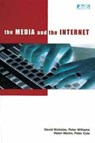 The Media and the Internet - David Nicholas ; Peter Williams ; Helen Martin ; Peter Cole - 9780851424156