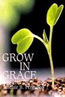 Grow in Grace - Sinclair B. Ferguson - 9780851515571