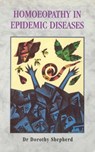 Homoeopathy In Epidemic Diseases - Dr Dorothy Shepherd - 9780852073056